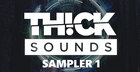 Thick Sounds Sampler 1