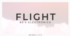 Flight - 80s Electronica