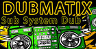Dub Pack Series Vol 1 - Sub System Dub