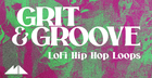 Grit & Groove - Lo-Fi Hip Hop Loops