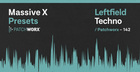 Leftfield Techno - Massive X Presets 