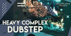 Heavy Complex Dubstep
