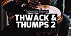Thwack and Thumps 02