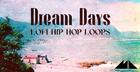 Dream Days - LoFi Hip Hop Loops
