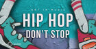 Hip Hop Don’t Stop