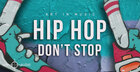 Hip Hop Don’t Stop