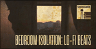 Bedroom Isolation - Lo-Fi Beats