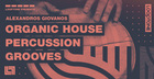 Alexandros Giovanos - Organic House Percussion Grooves