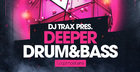 Dj Trax - Deeper Drum & Bass