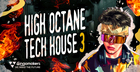 High Octane Tech House 3
