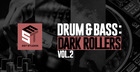 Drum & Bass: Dark Rollers Vol.2