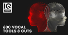 600 Vocal Tools & Cuts