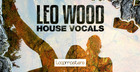 Leo Wood House Vocals