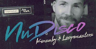 Loopmasters Kinsuby - Nu Disco