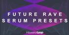 Future Rave Serum Presets