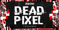 Ztekno dead pixel underground techno royalty free sounds 1000x512 web