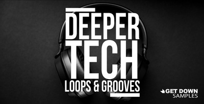 Get Down Samples Deeper Tech Vol. 1