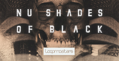 Loopmasters Nu Shades Of Black