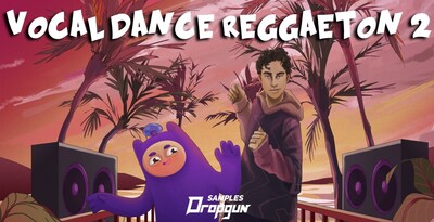 Vocal Dance Reggaeton 2 by Dropgun Samples