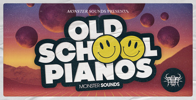 Monster Sounds Old School Pianos