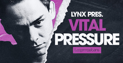 Lynx - Vital Pressure by Loopmasters