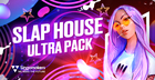 Slap House Ultra Pack