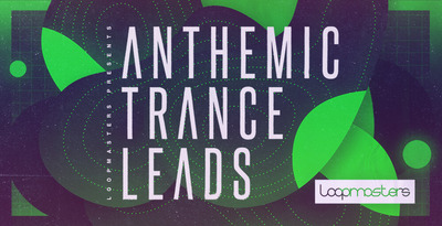 Anthemic Trance Leads by Loopmasters
