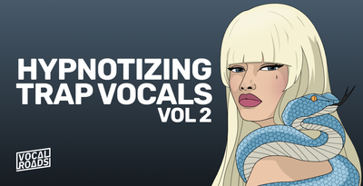 Vocal Roads Hypnotizing Trap Vocals Vol. 2