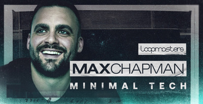 Max Chapman - Minimal Tech by Loopmasters