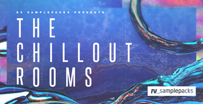 The Chillout Rooms by RV Samplepacks