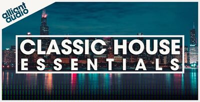 Classic House Essentials by Alliant Audio