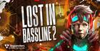 Lost In Bassline 2