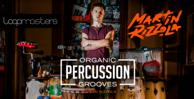 Loopmasters Martin Rizzola - Organic Percussion Grooves