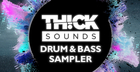 THICK SOUNDS – Drum & Bass Sampler