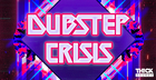 Dubstep Crisis