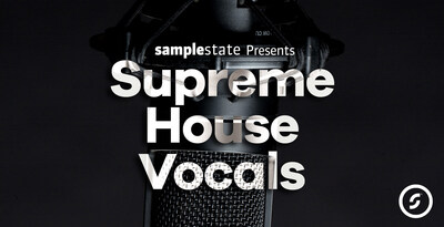 Supreme House Vocals by Samplestate
