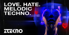 Love. Hate. Melodic Techno.