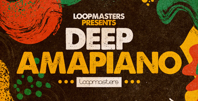 Loopmasters Deep Amapiano