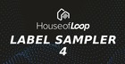 House Of Loop - Label Sampler 4