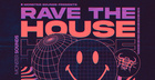 Rave The House