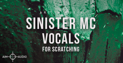 Sinister MC Vocals for Scratching by Aim Audio