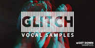 Get down samples glitch vocal samples volume 6 banner artwork