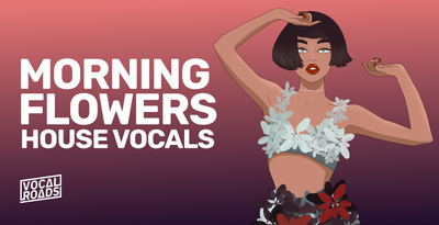 Vocal roads morning flowers banner artwork
