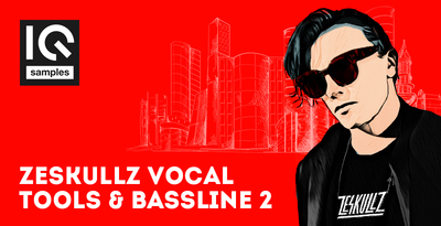 IQ Samples Zeskullz Vocal Tools & Bassline 2