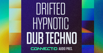 CONNECTD Audio Drifted - Hypnotic Dub Techno