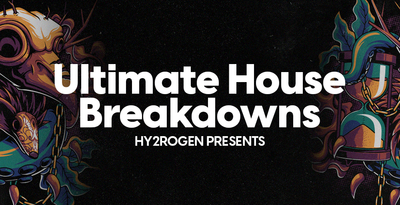Ultimate House Breakdowns by HY2ROGEN