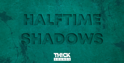 THICK SOUNDS Halftime Shadows