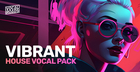 Vibrant House Vocal Pack