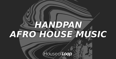 House Of Loop Handpan - Afro House Music