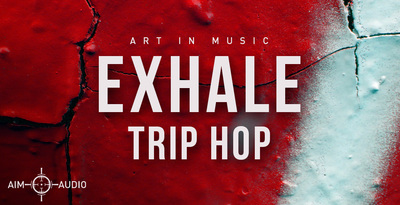 Exhale Trip Hop by Aim Audio